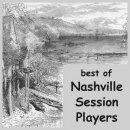 BEST OF NASHVILLE
SESSION PLAYERS
Nashville Session Players
{ FREE CD DOWNLOAD }